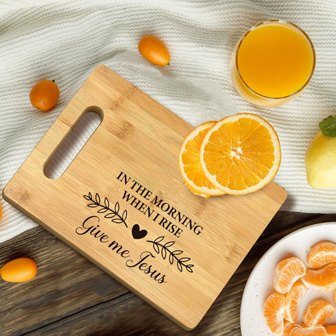Christian Kitchen Decor, In The Morning When I Rise Give Me Jesus Bamboo Cutting Board, Gifts for Women