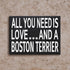JennyGems Gift for Boston Terrier Lovers, All You Need Is Love Wooden Sign, 8x6x1.5 Inches, Dog Lover Decor