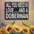 JennyGems Wooden Sign for Doberman Lovers - "All You Need Is Love and a Doberman," Shelf Decor, Made in USA