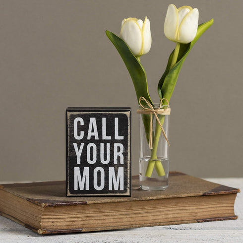 Box Sign, 3" x 4", Call Your Mom by Primitives by Kathy (21723)