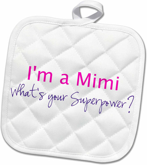 3D Rose I'm A Mimi. What's Your Superpower, Hot Pink, Funny Gift for Grandma Pot Holder, 8 x 8
