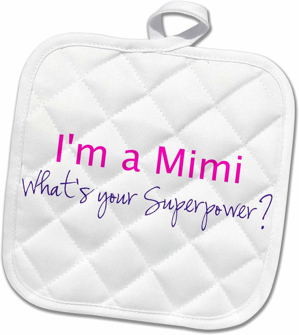 3D Rose I'm A Mimi. What's Your Superpower, Hot Pink, Funny Gift for Grandma Pot Holder, 8 x 8