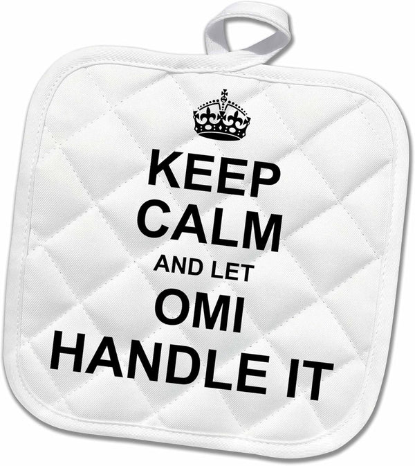 3D Rose Keep Calm and Let Omi Handle It - Fun Funny Grandma Grandmother Gift Pot Holder, 8 x 8