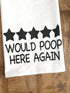 Handmade Funny Bathroom Towel - 100% Cotton, 28x28 Inch, Perfect for Hostess Gift (Would Poop Here Again)