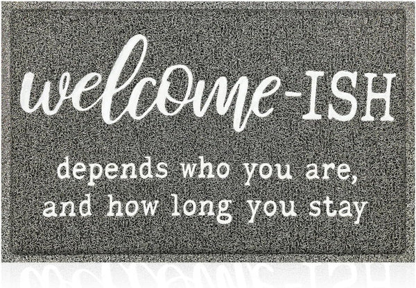 Welcome Mats for Front Door, "Ish Depends Who You Are" Doormat, Anti-Slip Rubber Mat for Indoor & Outdoor