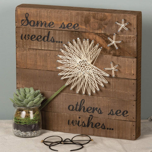 Primitives by Kathy Distressed Wood Slat Sign, 'Some see weeds...' Wall Art & Desk Decor