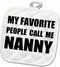 3D Rose My Favorite People Call Me Nanny - Fun Black Text Design Pot Holder, 8 x 8