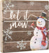 Sincere Surroundings Let It Snow 8 x 8 Decor