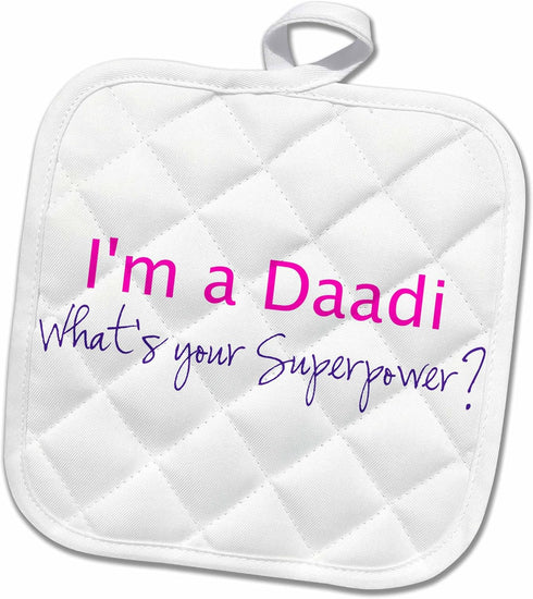 3D Rose I'm A Daadi. What's Your Superpower? Hot Pink Funny Gift for Grandma Pot Holder, 8 x 8