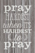 DEXSA Pray Hardest When It's Hard…New Horizons Wood Plaque with Easel - Made in the USA