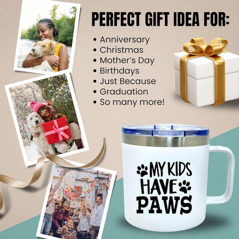 Dog Lover Gifts, My Kids Have Paws Tumbler, Dog Parent Gifts for Pet Owners, Coffee Mug for Dog Mom Cat Dad