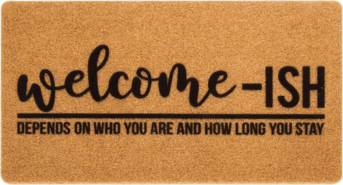 Welcome-Ish Front Door Mat, 17"x 29", Non Slip Backing Mat for Home Entry, Depends Who You are