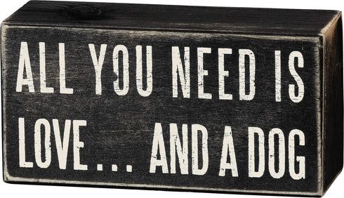 Primitives by Kathy Rustic Wooden Decor Sign - 'All you need is love...and dog', 5" Dog Lovers Gift