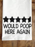Handmade Funny Bathroom Towel - 100% Cotton, 28x28 Inch, Perfect for Hostess Gift (Would Poop Here Again)
